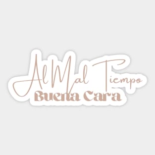 Mal Tiempo Buena Cara Sticker